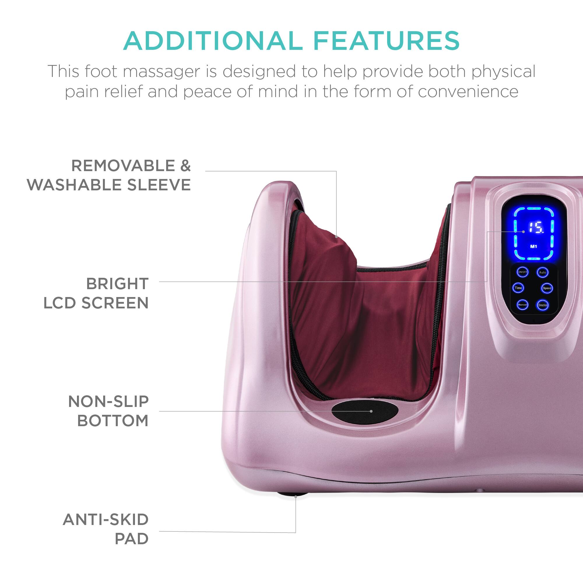 ADDITIONAL FEATURES

This foot massager is designed to help provide both physical pain relief and peace of mind in the form of convenience.

- REMOVABLE & WASHABLE SLEEVE
- BRIGHT LCD SCREEN
- NON-SLIP BOTTOM
- ANTI-SKID PAD