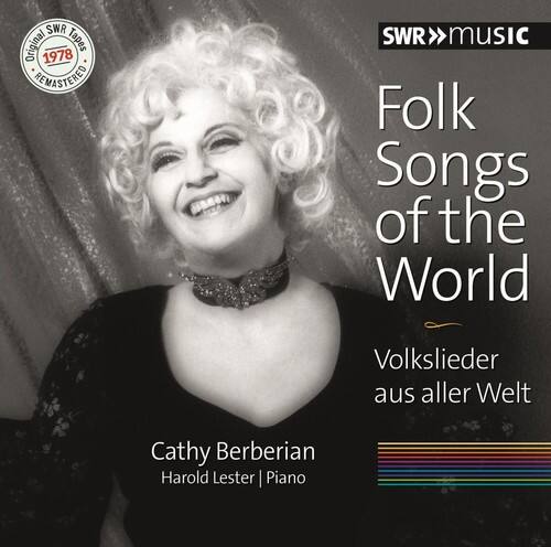 SWR Original Tapes 1978 REMASTERED  
SWR MUSIC  
Folk Songs of the World  
Volkslieder aus aller Welt  
Cathy Berberian  
Harold Lester | Piano