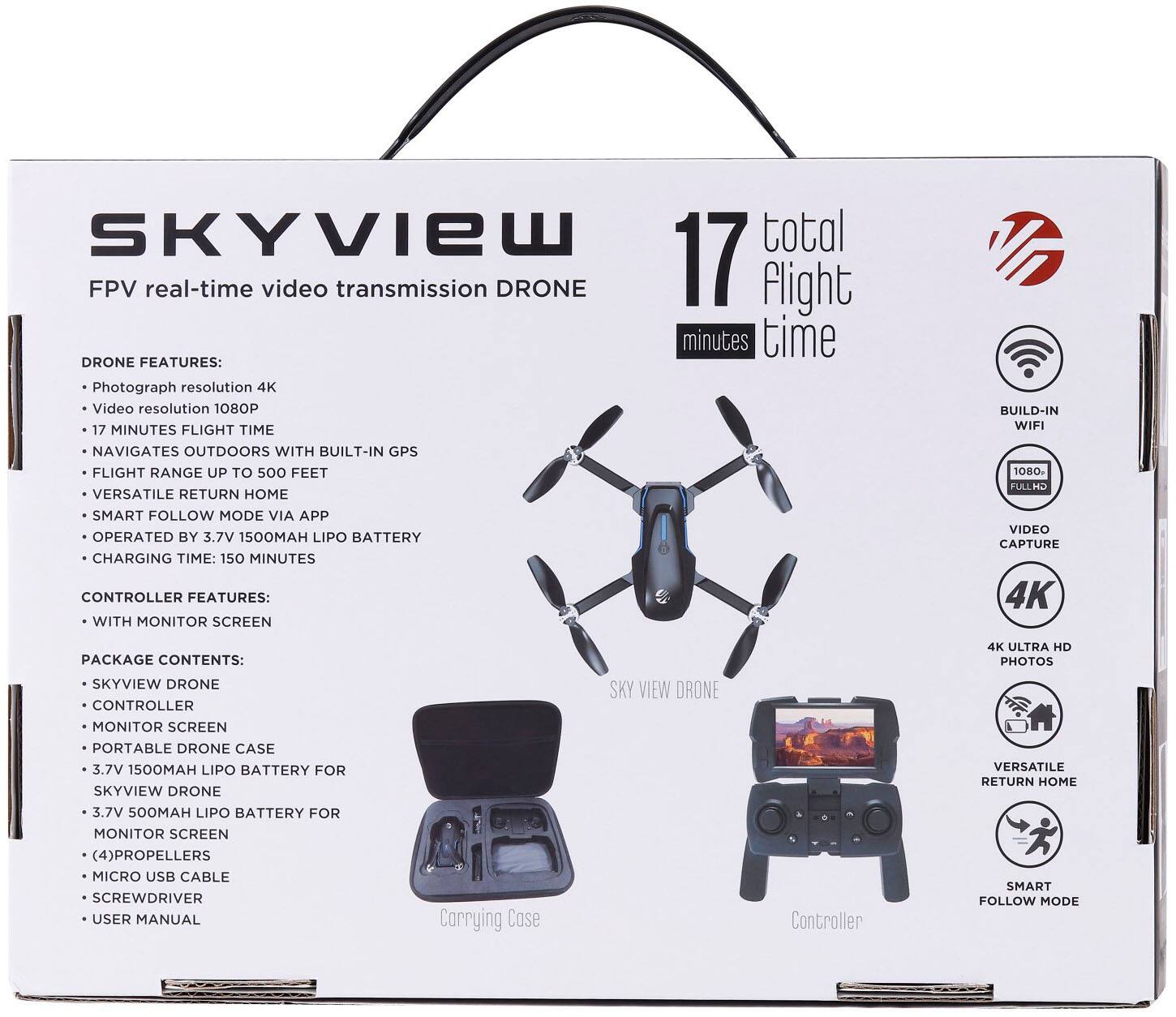 The text on the image has been grouped and corrected as follows:

SKYVIEW total FPV real-time video transmission DRONE 17 flight minutes time
DRONE FEATURES:
- Photograph resolution: 4K
- Video resolution: 1080p
- 17 MINUTES FLIGHT TIME
- Navigates outdoors with built-in GPS
- Flight range up to 500 feet
- Versatile return home smart follow mode via app
- Operated by 3.7V 1500AH LIPO BATTERY
- Charging time: 150 minutes
- Controller features:
  - With monitor screen
  - Build-in WiFi
  - 1080p full HD video capture
  - 4K package contents:
    - SkyView drone
    - Controller
    - Monitor screen
    - Portable drone case
    - 3.7V 1500AH LIPO BATTERY for SkyView drone
    - 3.7V 500mAh LIPO BATTERY for monitor screen
    - Micro USB cable
    - Screwdriver
    - User manual
    - Carrying case
    - Sky View drone controller
    - 4K ultra HD photos
    - Versatile return home smart follow mode