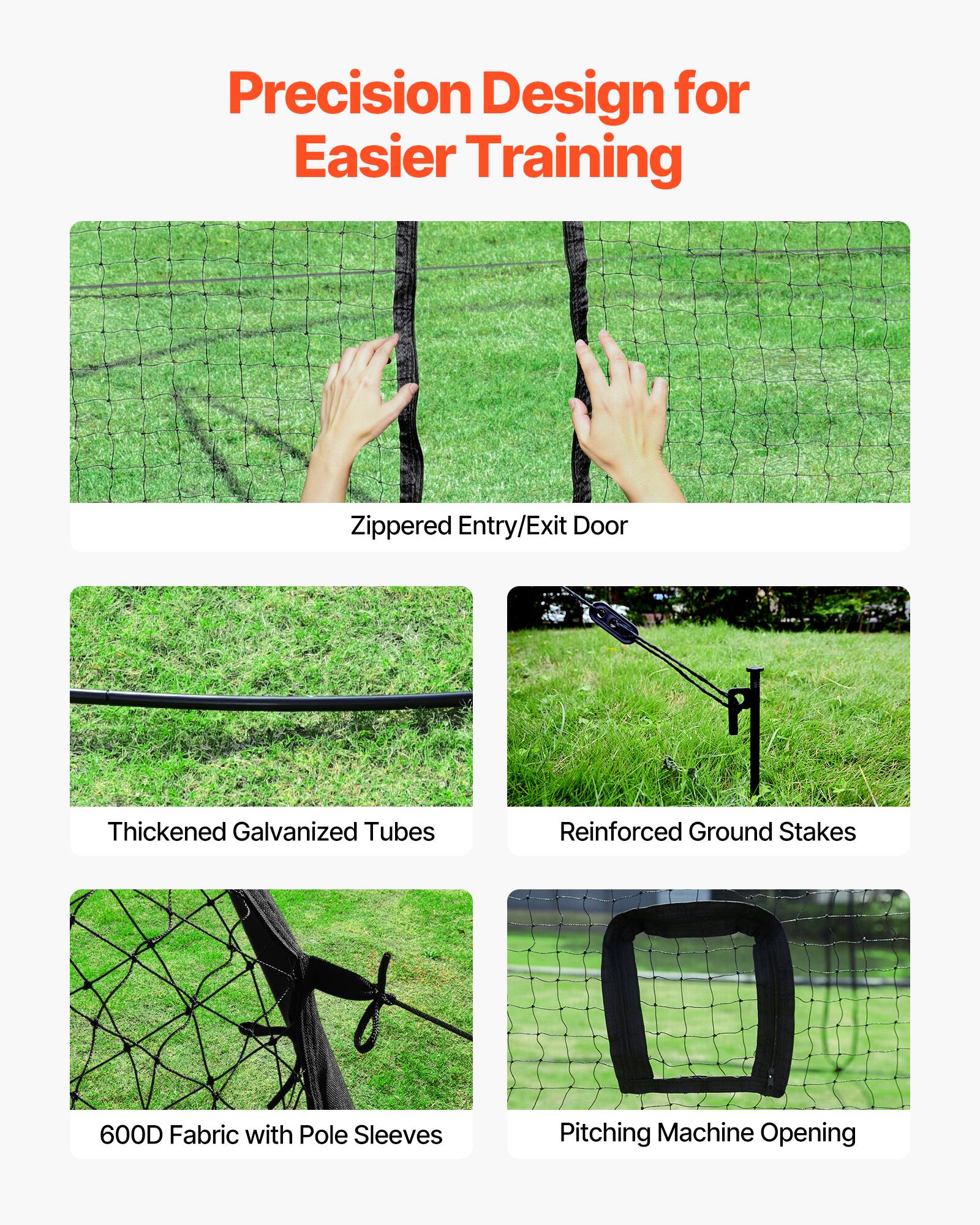 Precision Design for Easier Training

- Zippered Entry/Exit Door
- Thickened Galvanized Tubes
- Reinforced Ground Stakes
- 600D Fabric with Pole Sleeves
- Pitching Machine Opening