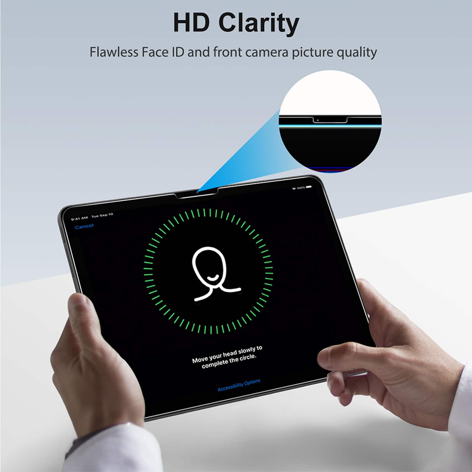 HD Clarity  
Flawless Face ID and front camera picture quality  

Move your head slowly to complete the circle.  

Accessibility Options