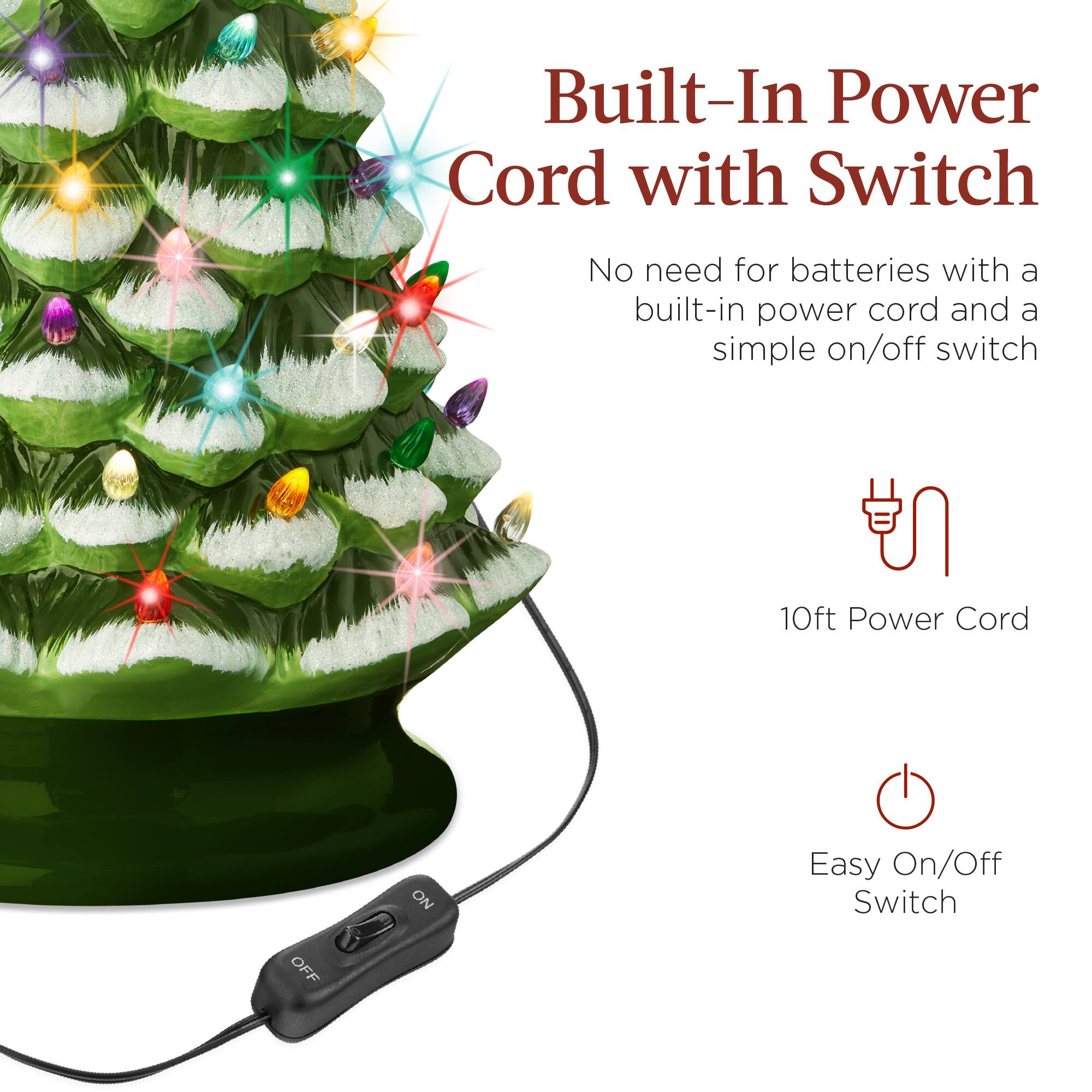 Built-In Power Cord with Switch

No need for batteries with a built-in power cord and a simple on/off switch

10ft Power Cord

Easy On/Off Switch