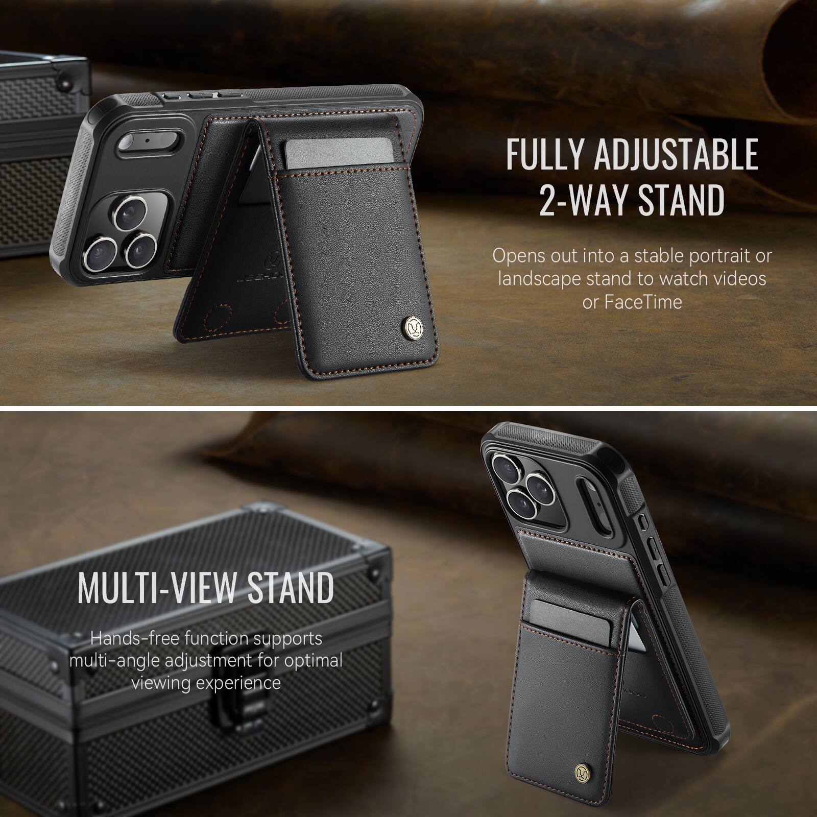 FULLY ADJUSTABLE 2-WAY STAND  
Opens out into a stable portrait or landscape stand to watch videos or FaceTime  

MULTI-VIEW STAND  
Hands-free function supports multi-angle adjustment for optimal viewing experience