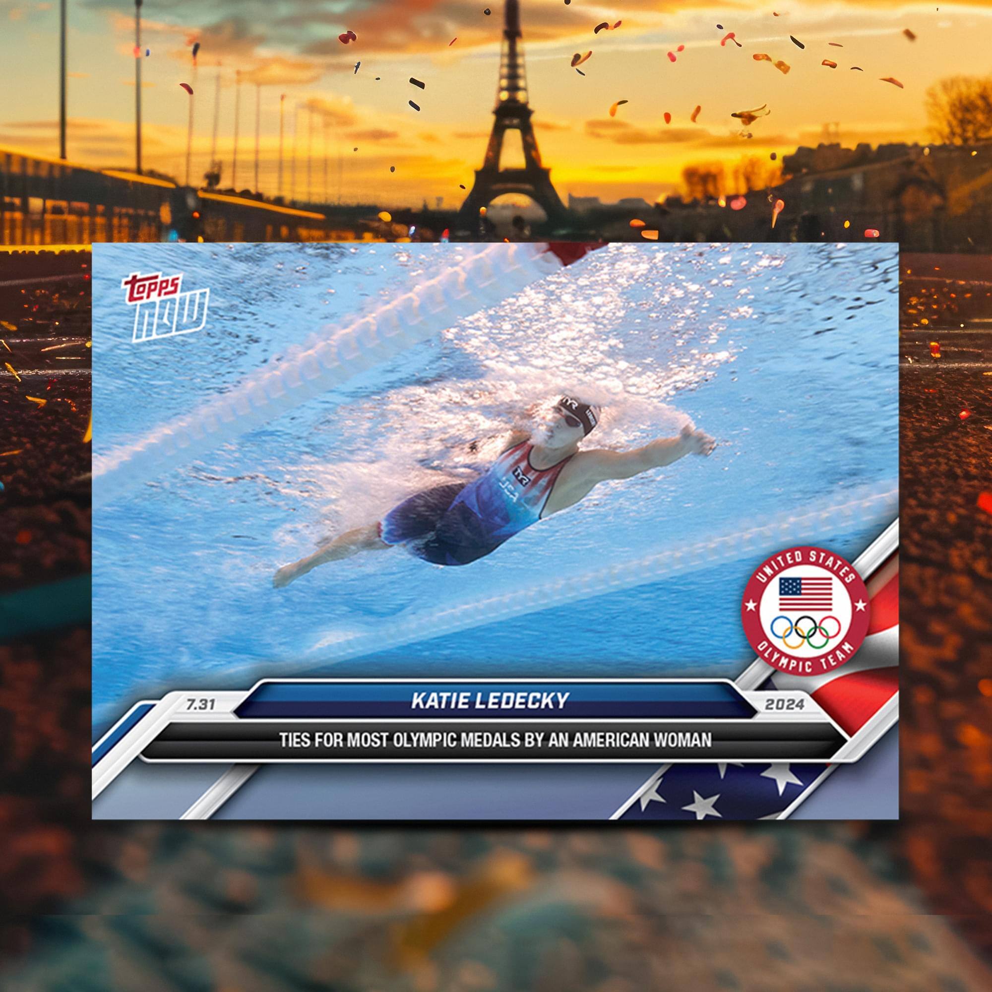TOPPS  
UNITED STATES  
7.31  
KATIE LEDECKY  
OLYMPIC TEAM 2024  
TIES FOR MOST OLYMPIC MEDALS BY AN AMERICAN WOMAN
