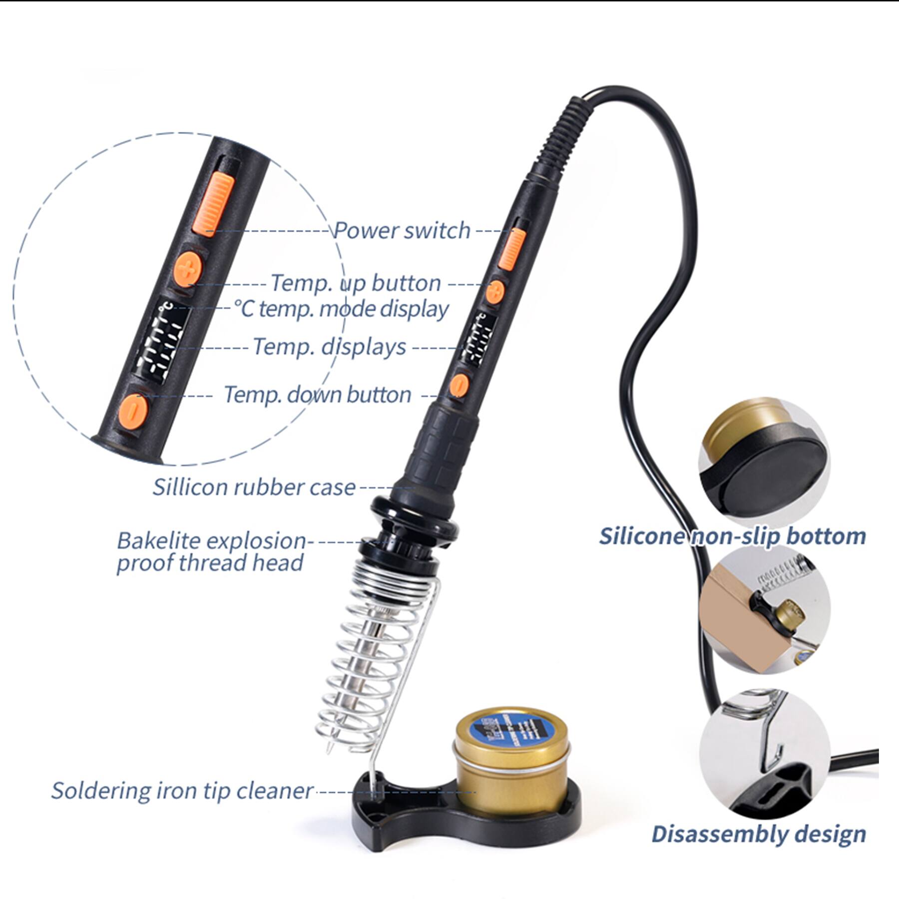 Power switch  
Temp. up button  
°C temp. mode display  
Temp. displays  
Temp. down button  
Silicone rubber case  
Bakelite explosion proof thread head  
Silicone non-slip bottom  
Soldering iron tip cleaner  
Disassembly design