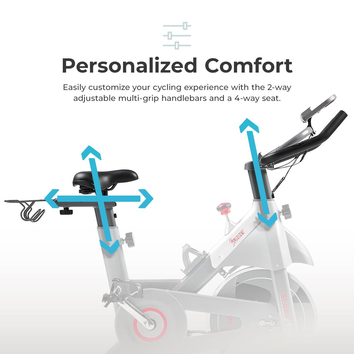Personalized Comfort
Easily customize your cycling experience with the 2-way adjustable multi-grip handlebars and a 4-way seat.
SUNNY&BIK