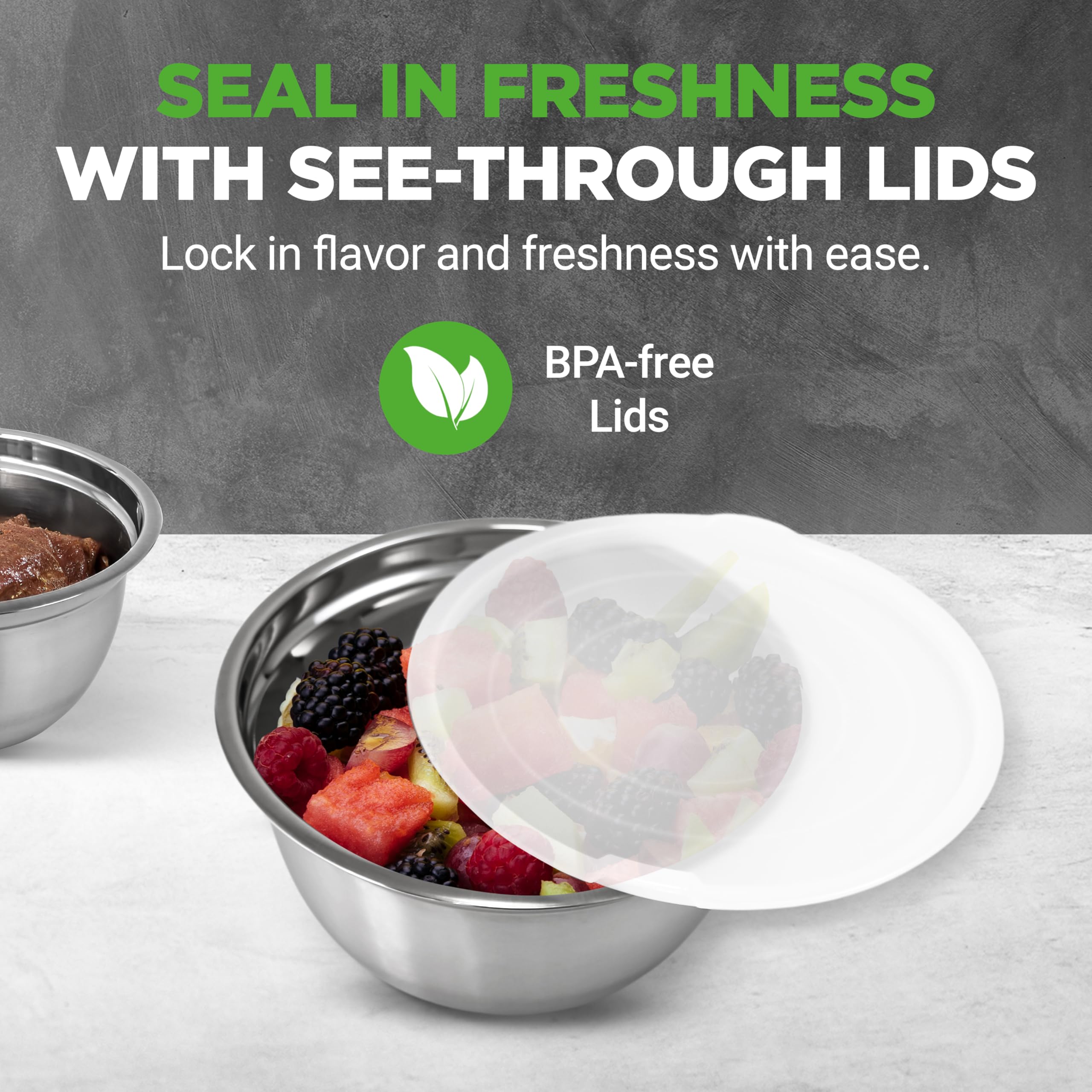 SEAL IN FRESHNESS WITH SEE-THROUGH LIDS  
Lock in flavor and freshness with ease.  
BPA-free Lids