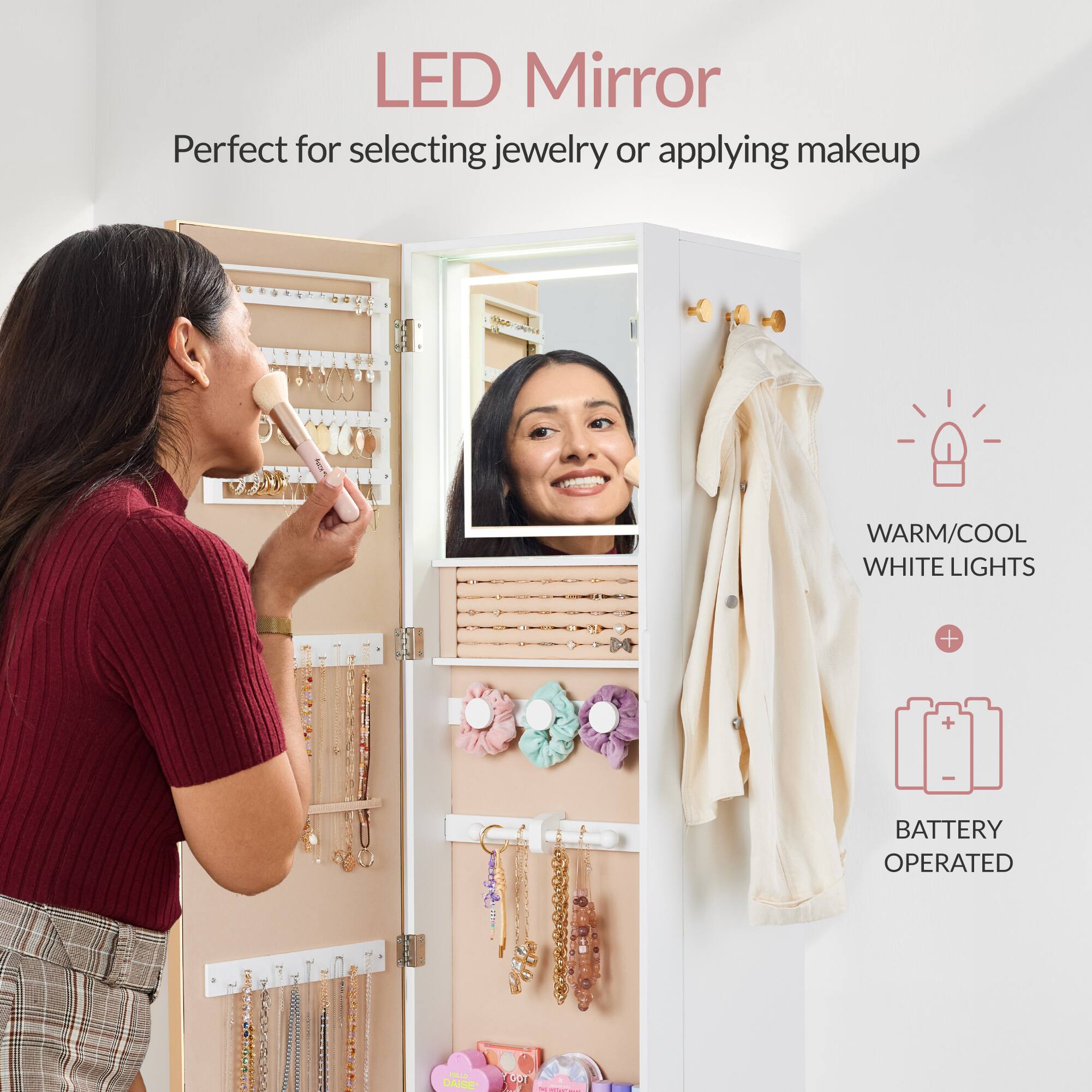 LED Mirror  
Perfect for selecting jewelry or applying makeup  

WARM/COOL WHITE LIGHTS  
BATTERY OPERATED