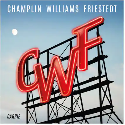 CHAMPLIN WILLIAMS FRIESTEDT
GW
CARRIE