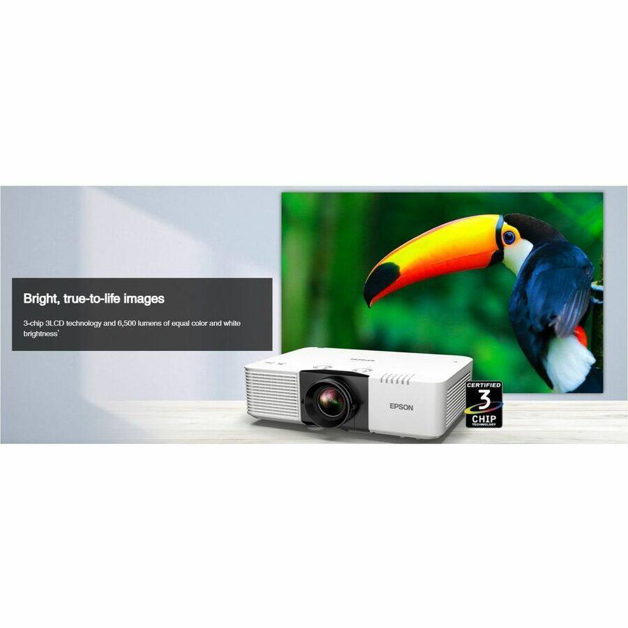 Bright, true-to-life images  
3-chip 3LCD technology and 6,500 lumens of equal color and white brightness  
EPSON CERTIFIED 3 CHIP