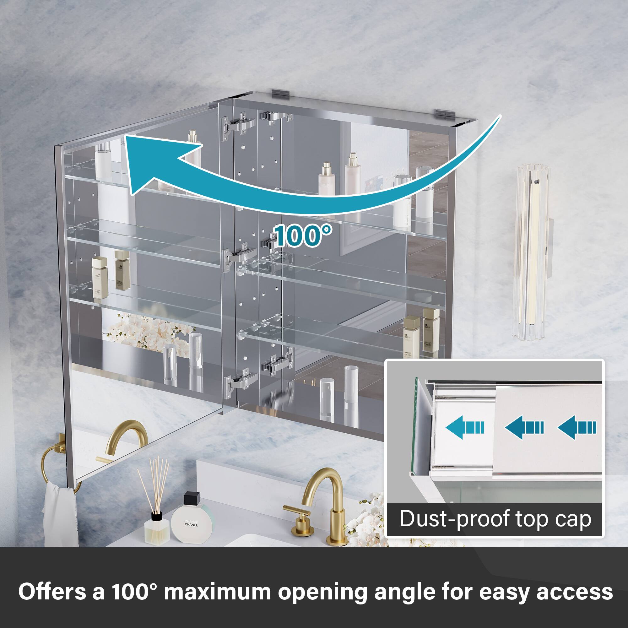 100° Dust-proof top cap  
Offers a 100° maximum opening angle for easy access