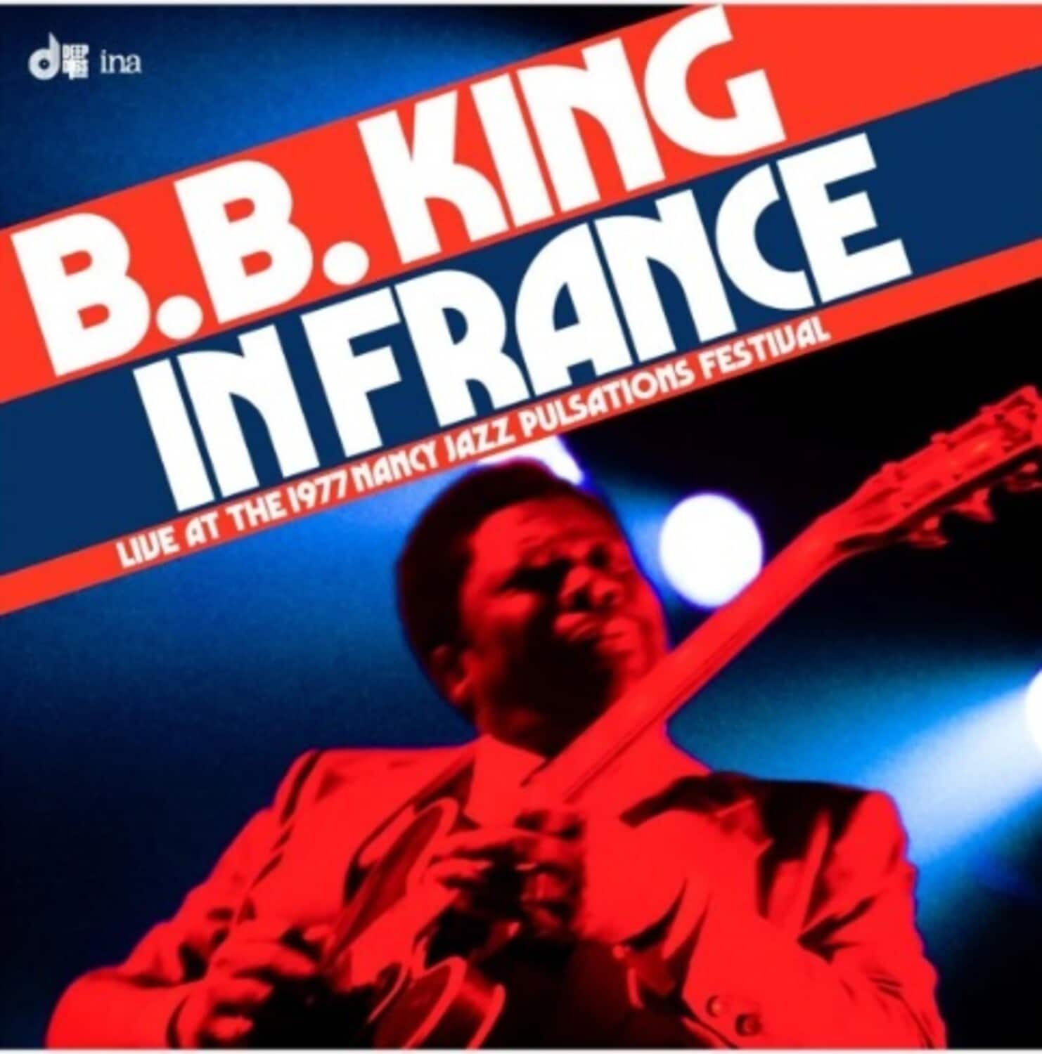 B.B. King - In France: Live at the 1977 Nancy Jazz Pulsations Festival   - COMPACT DISCS [CD] price history on PriceWatchPro