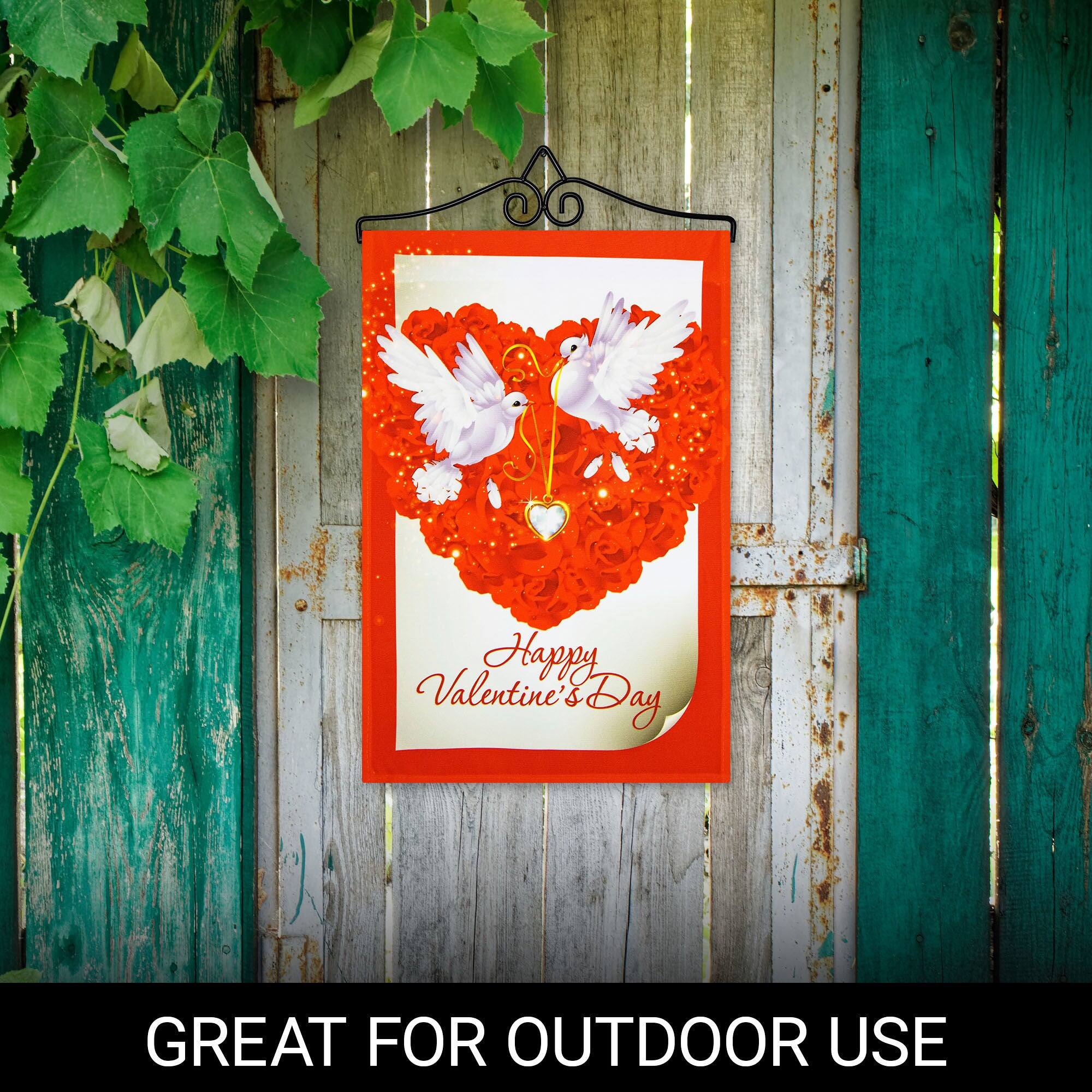 Happy Valentine's Day  
GREAT FOR OUTDOOR USE