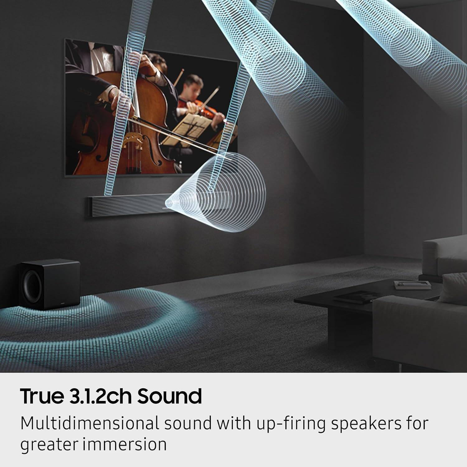 True 3.1.2ch Sound  
Multidimensional sound with up-firing speakers for greater immersion