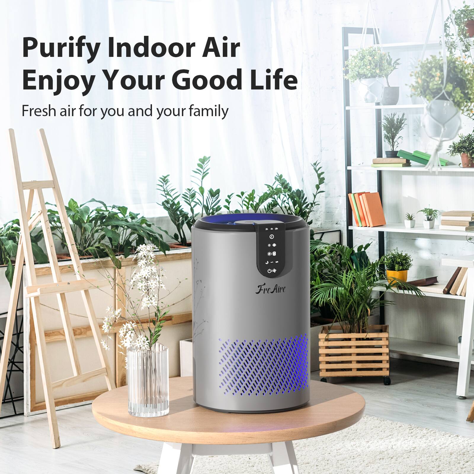 Purify Indoor Air  
Enjoy Your Good Life  

Fresh air for you and your family  

FreAire