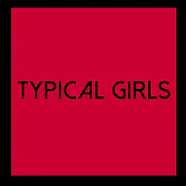 Various Artists - Typical Girls Volume 6 / Various - VINYL LP