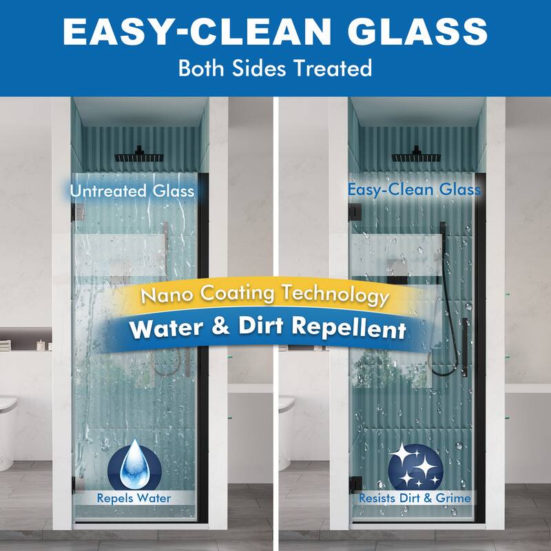 EASY-CLEAN GLASS  
Both Sides Treated  

Untreated Glass  
Easy-Clean Glass  

Nano Coating Technology  
Water & Dirt Repellent  

Repels Water  
Resists Dirt & Grime