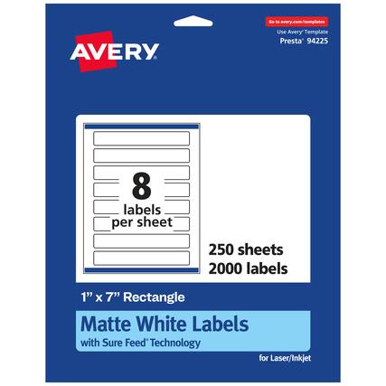 Go to avery.com/templates
AVERY
Use Avery™ Template Presta® 94225
8 labels per sheet
250 sheets
2000 labels
1" x 7" Rectangle
Matte White Labels with Sure Feed® Technology for Laser/Inkjet