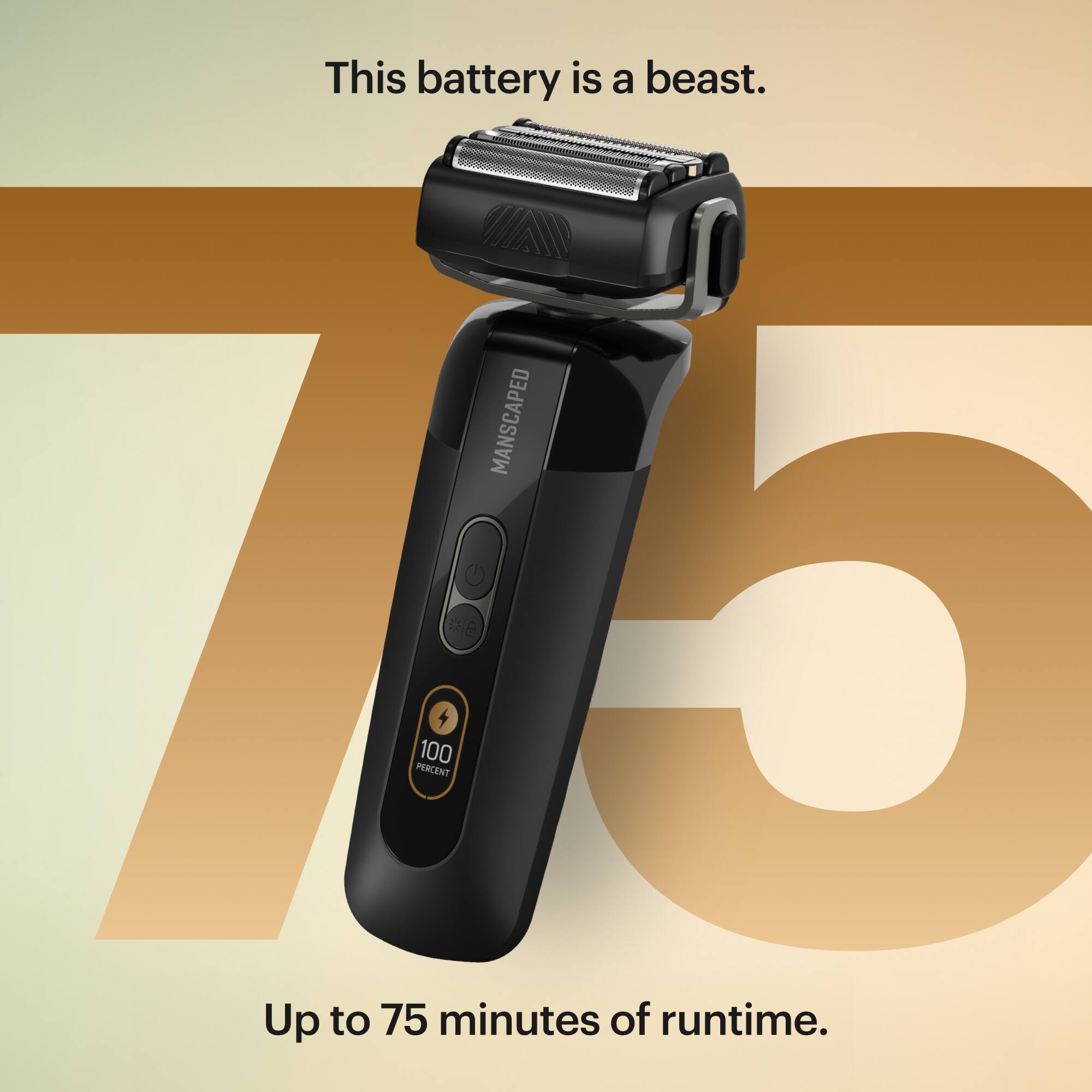 This battery is a beast. Manscaped "Up to 75 minutes of runtime."
