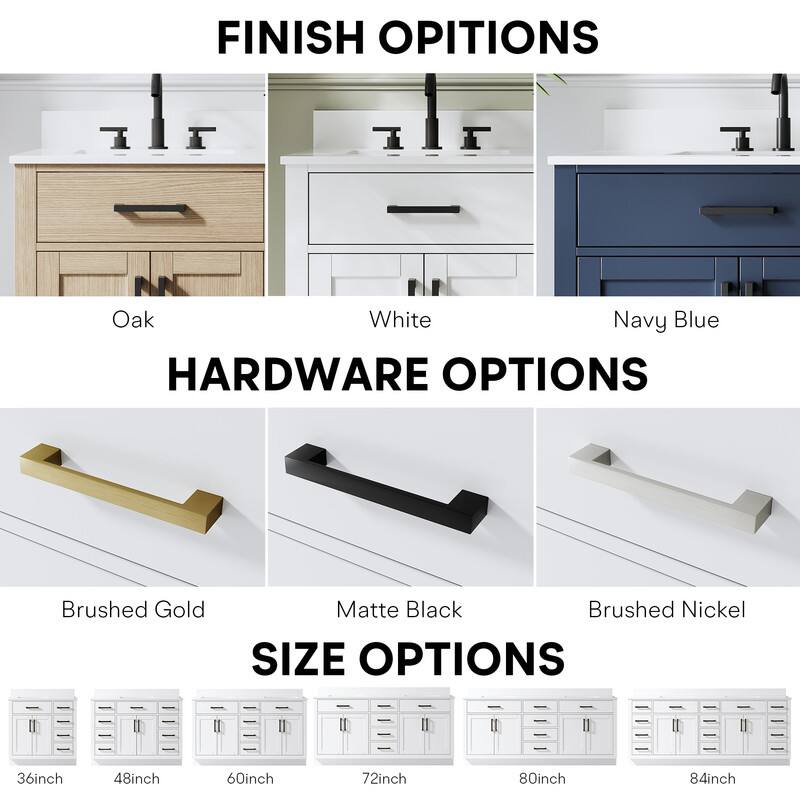 FINISH OPTIONS  
Oak White Navy Blue  

HARDWARE OPTIONS  
Brushed Gold Matte Black Brushed Nickel  

SIZE OPTIONS  
36inch 48inch 60inch 72inch 80inch 84inch