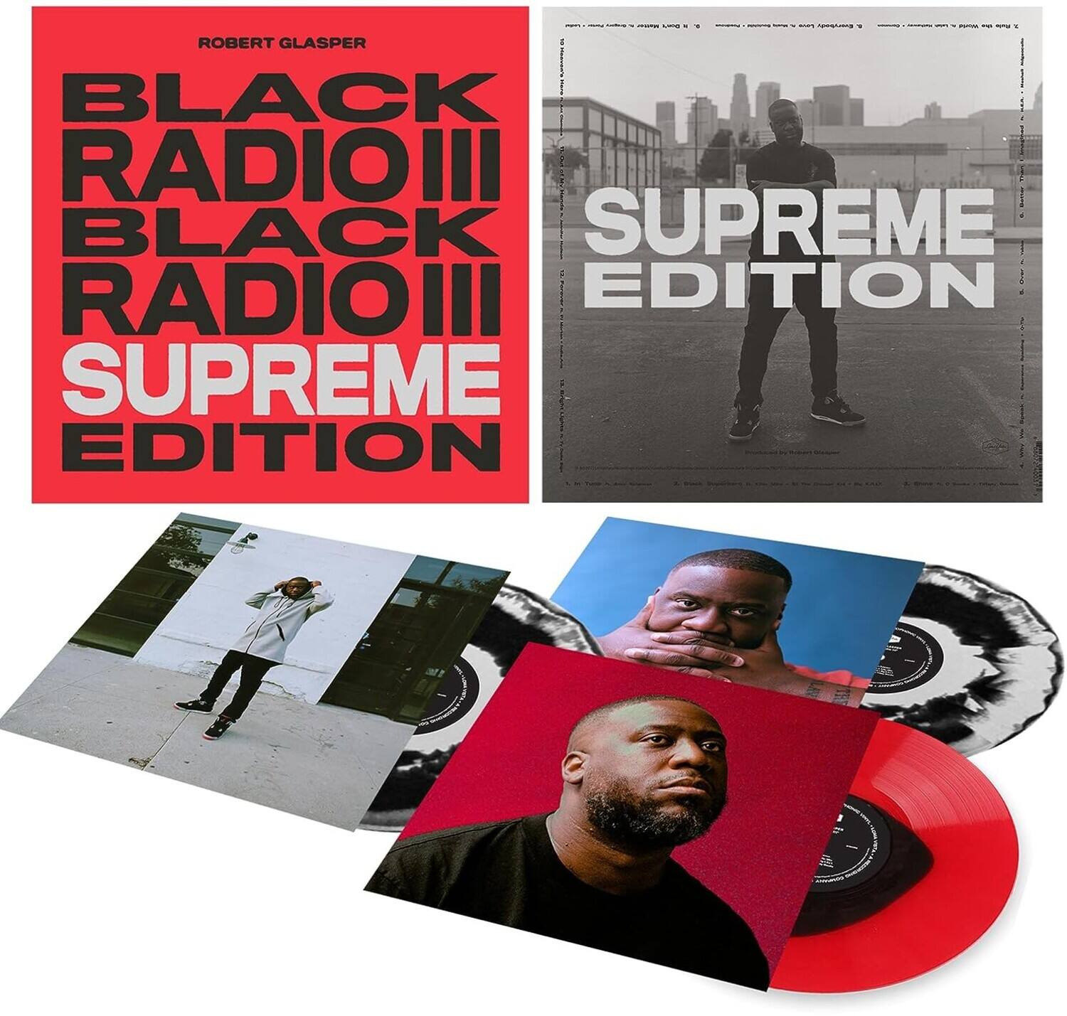 ROBERT GLASPER  
BLACK RADIO III  
BLACK RADIO III  
SUPREME EDITION  

SUPREME EDITION