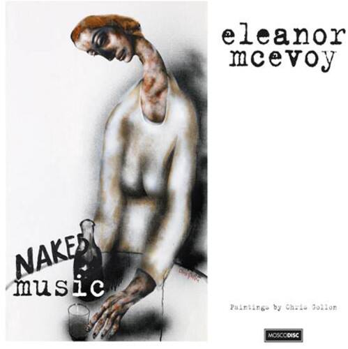 eleanor mcevoy  
NAKED music  
Paintings by Chris Jollon  
MOSCODISC