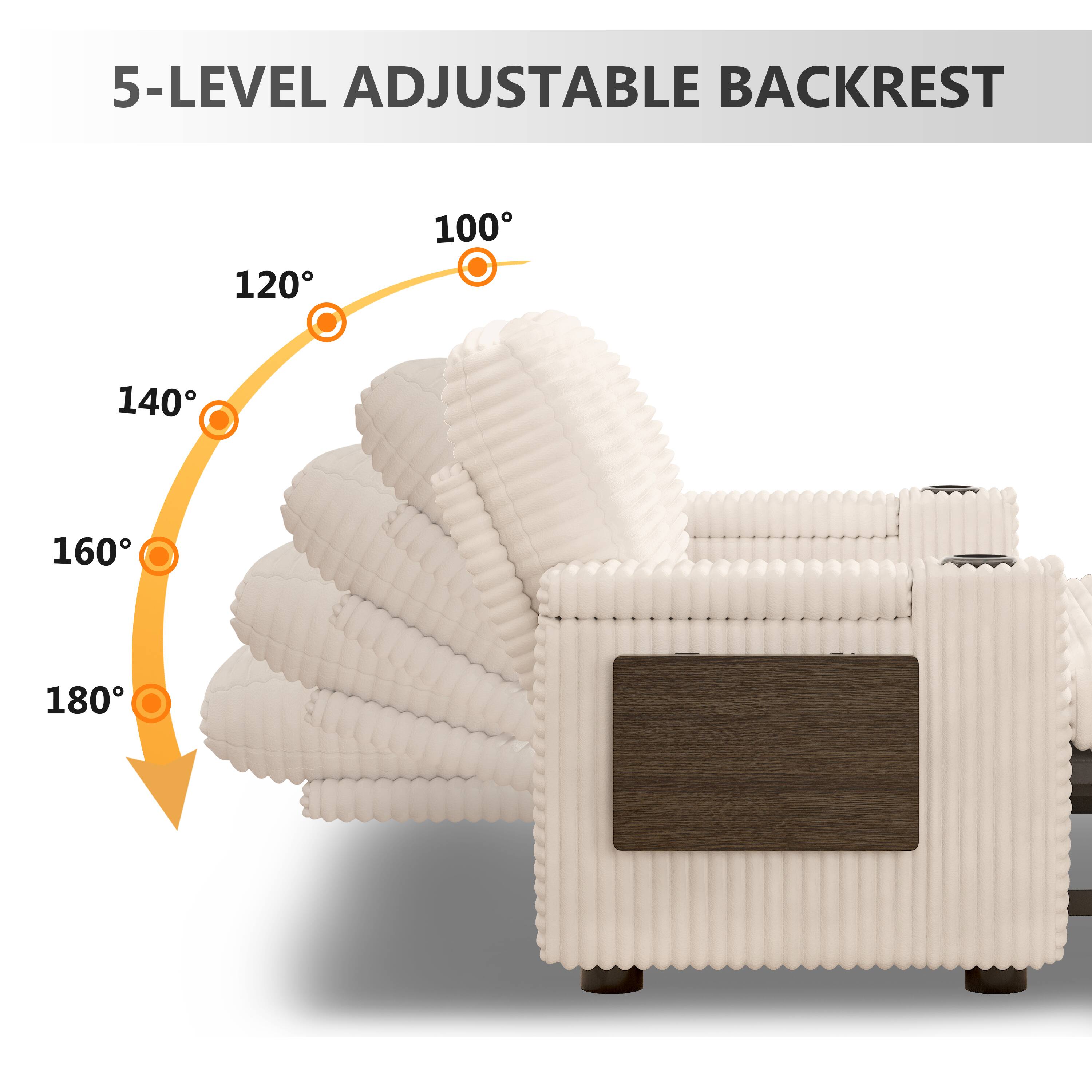 5-Level Adjustable Backrest

100°  
120°  
140°  
160°  
180°