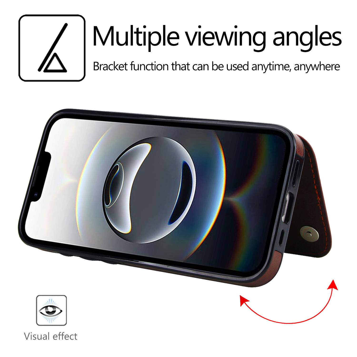Multiple viewing angles  
Bracket function that can be used anytime, anywhere  
Visual effect
