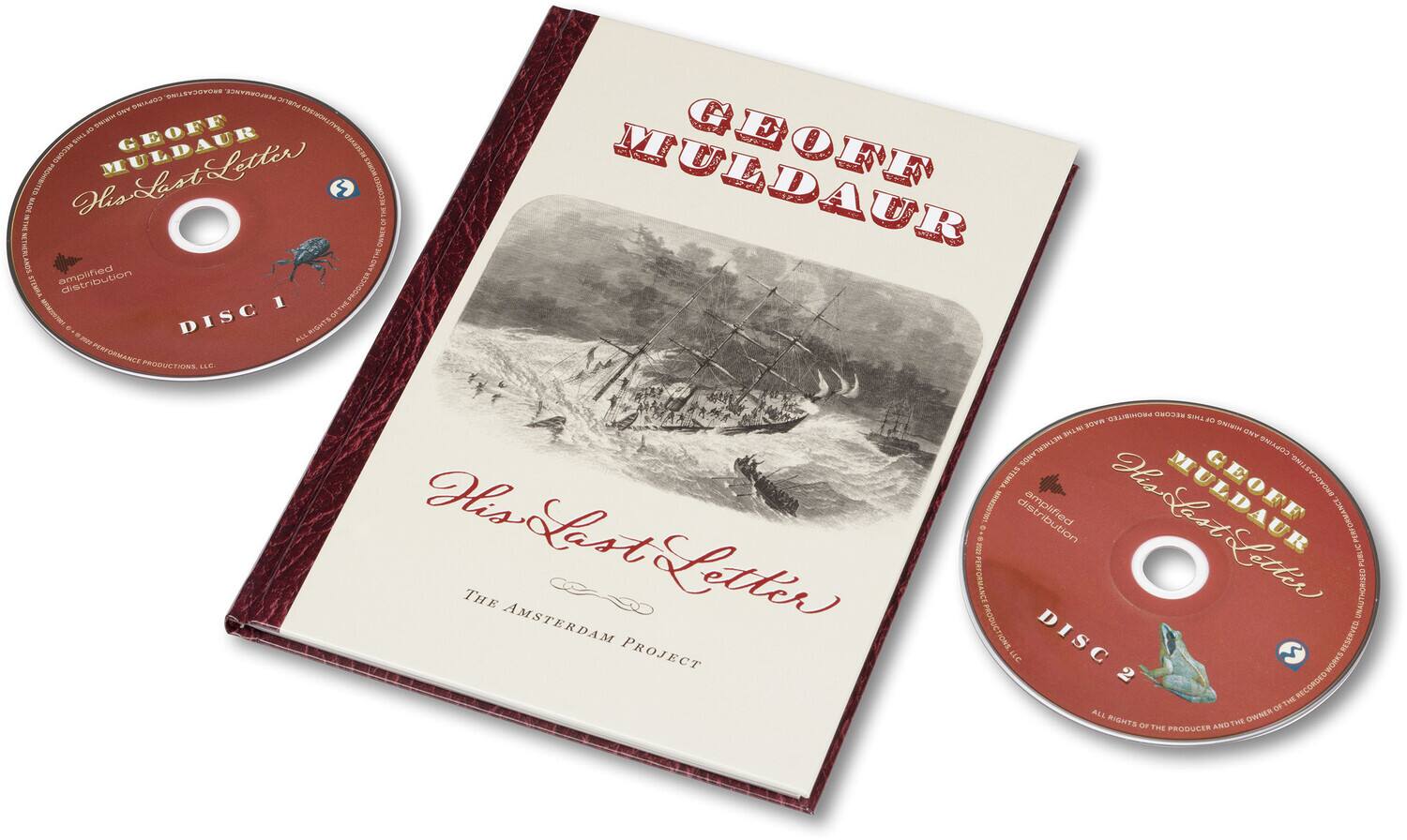 **Front Cover:**

GEORGE MULDAUR  
His Last Letter  
THE AMSTERDAM PROJECT

**Disc 1:**

GEORGE MULDAUR  
His Last Letter  
amplified distribution  
DISC 1  
ALL RIGHTS OF THE PRODUCER AND THE OWNER OF THE RECORDING RESERVED  
BROADCASTING PERFORMANCE PRODUCTIONS, LLC  
10022 SIPA 30V d01  
NETHERLANDS AND THE NETHERLANDS  
COPYING PROHIBITED  
BROADCASTING PERFORMANCE PRODUCTIONS, LLC  
10022 SIPA 30V d01  
NETHERLANDS AND THE NETHERLANDS  
COPYING PROHIBITED  
BROADCASTING PERFORMANCE PRODUCTIONS, LLC  
10022 SIPA 30V d01  
NETHERLANDS AND THE NETHERLANDS  
COPYING PROHIBITED  
BROADCASTING PERFORMANCE PRODUCTIONS, LLC  
10022 SIPA 30V d01  
NETHERLANDS AND THE NETHERLANDS  
COPYING PROHIBITED  
BROADCASTING PERFORMANCE PRODUCTIONS, LLC  
10022
