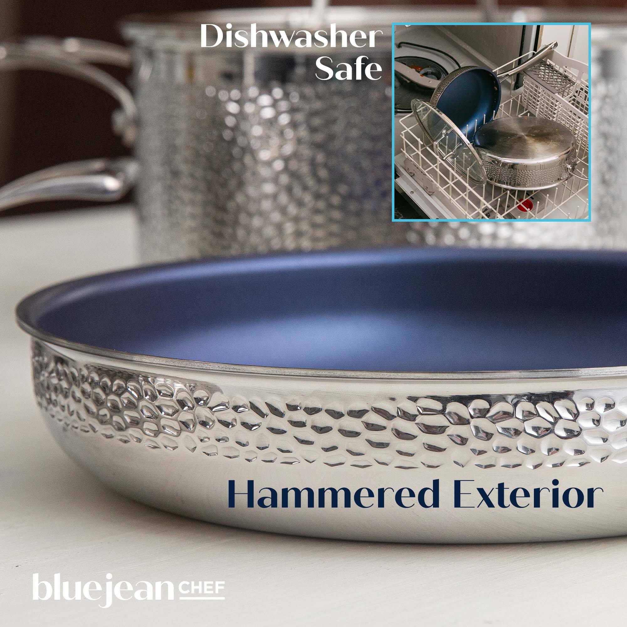 Dishwasher Safe

Hammered Exterior

bluejean CHEF