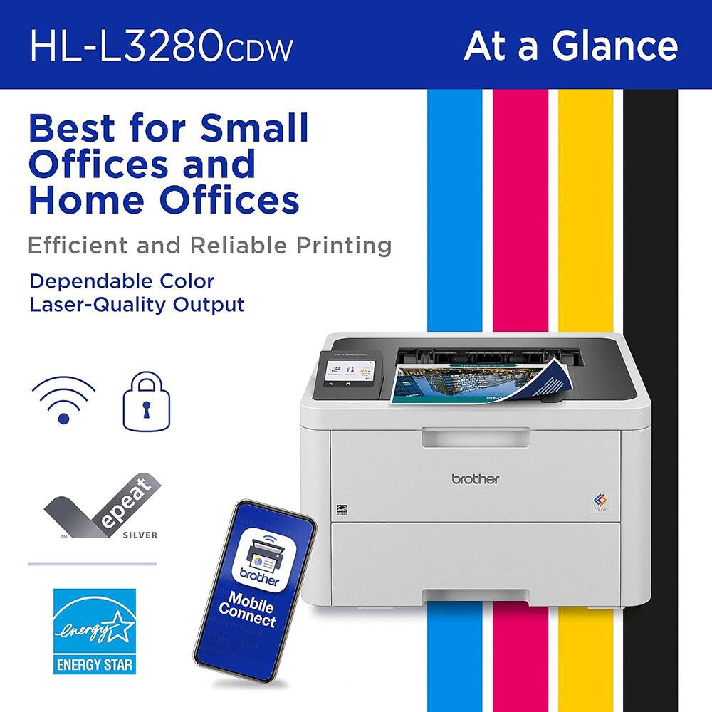 HL-L3280CDW  
At a Glance  
Best for Small Offices and Home Offices  
Efficient and Reliable Printing  
Dependable Color Laser-Quality Output  
ENERGY STAR  
epeat SILVER  
Connect Mobile  
brother