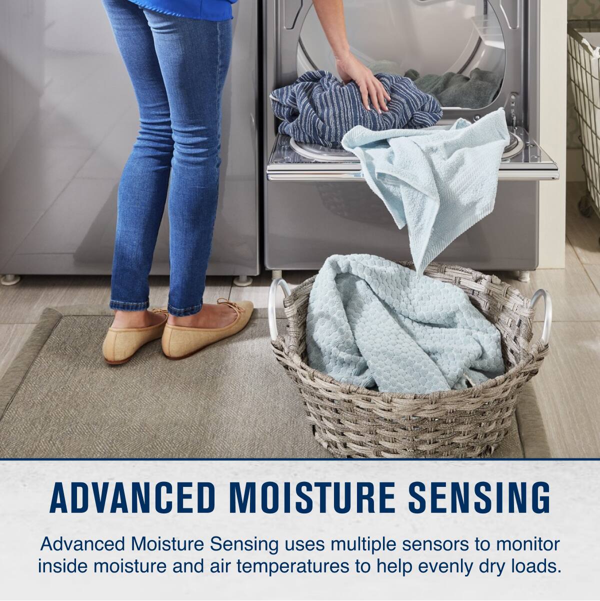 ADVANCED MOISTURE SENSING

Advanced Moisture Sensing uses multiple sensors to monitor inside moisture and air temperatures to help evenly dry loads.