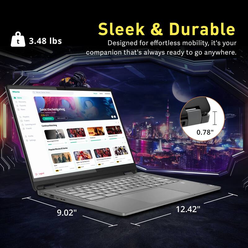 3.48 lbs

Sleek & Durable

Designed for effortless mobility, it's your companion that's always ready to go anywhere.

Movie - Sonic the Hedgehog

0.78" PopdurMoves & Series

9.02" 12.42"