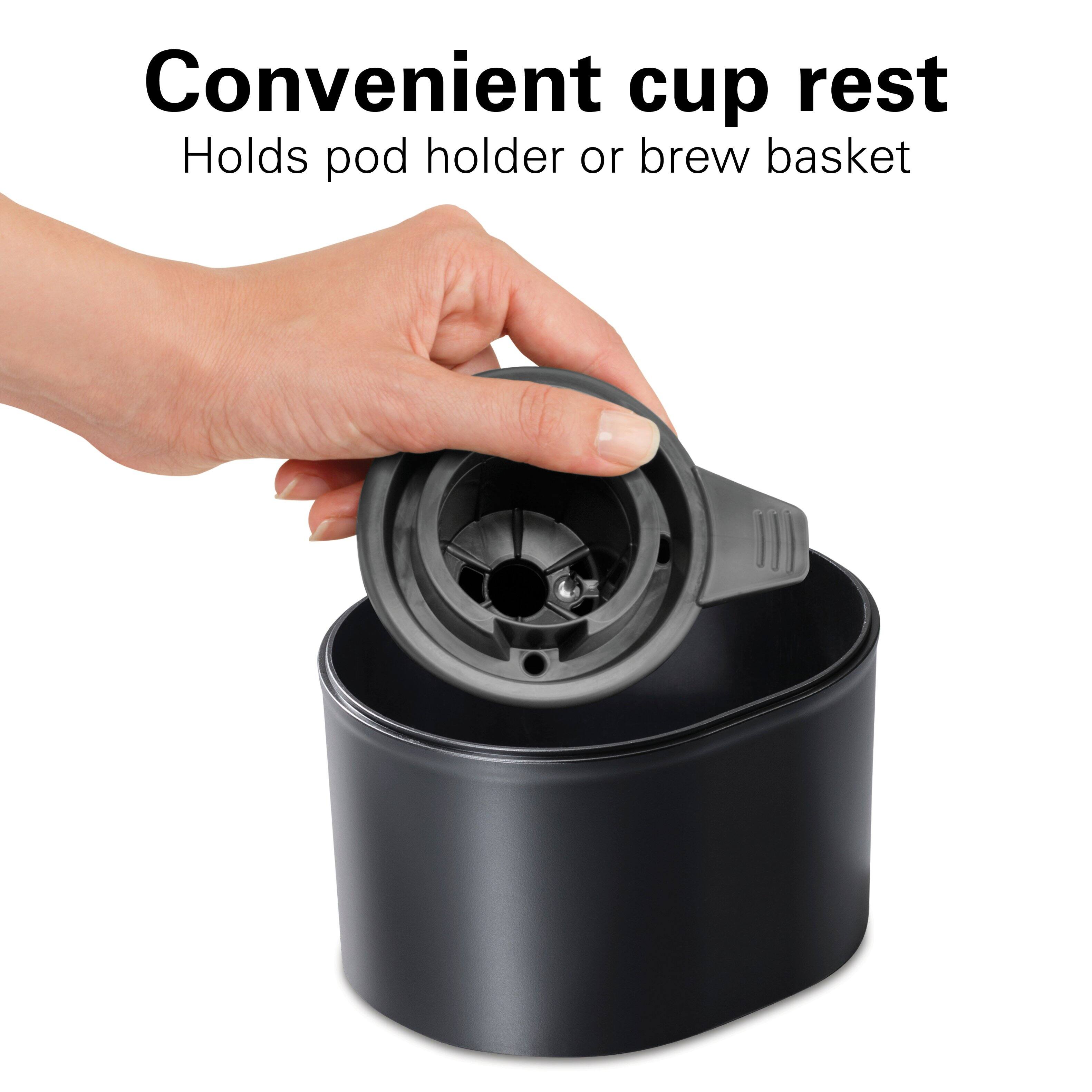 Convenient cup rest  
Holds pod holder or brew basket
