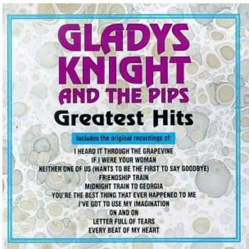 GLADYS KNIGHT AND THE PIPS  
Greatest Hits  

includes the original recordings of:  
I HEARD IT THROUGH THE GRAPEVINE  
IF I WERE YOUR WOMAN  
NEITHER ONE OF US (WANTS TO BE THE FIRST TO SAY GOODBYE)  
FRIENDSHIP TRAIN  
MIDNIGHT TRAIN TO GEORGIA  
YOU'RE THE BEST THING THAT EVER HAPPENED TO ME  
I'VE GOT TO USE MY IMAGINATION  
ON AND ON  
LETTER FULL OF TEARS  
EVERY BEAT OF MY HEART