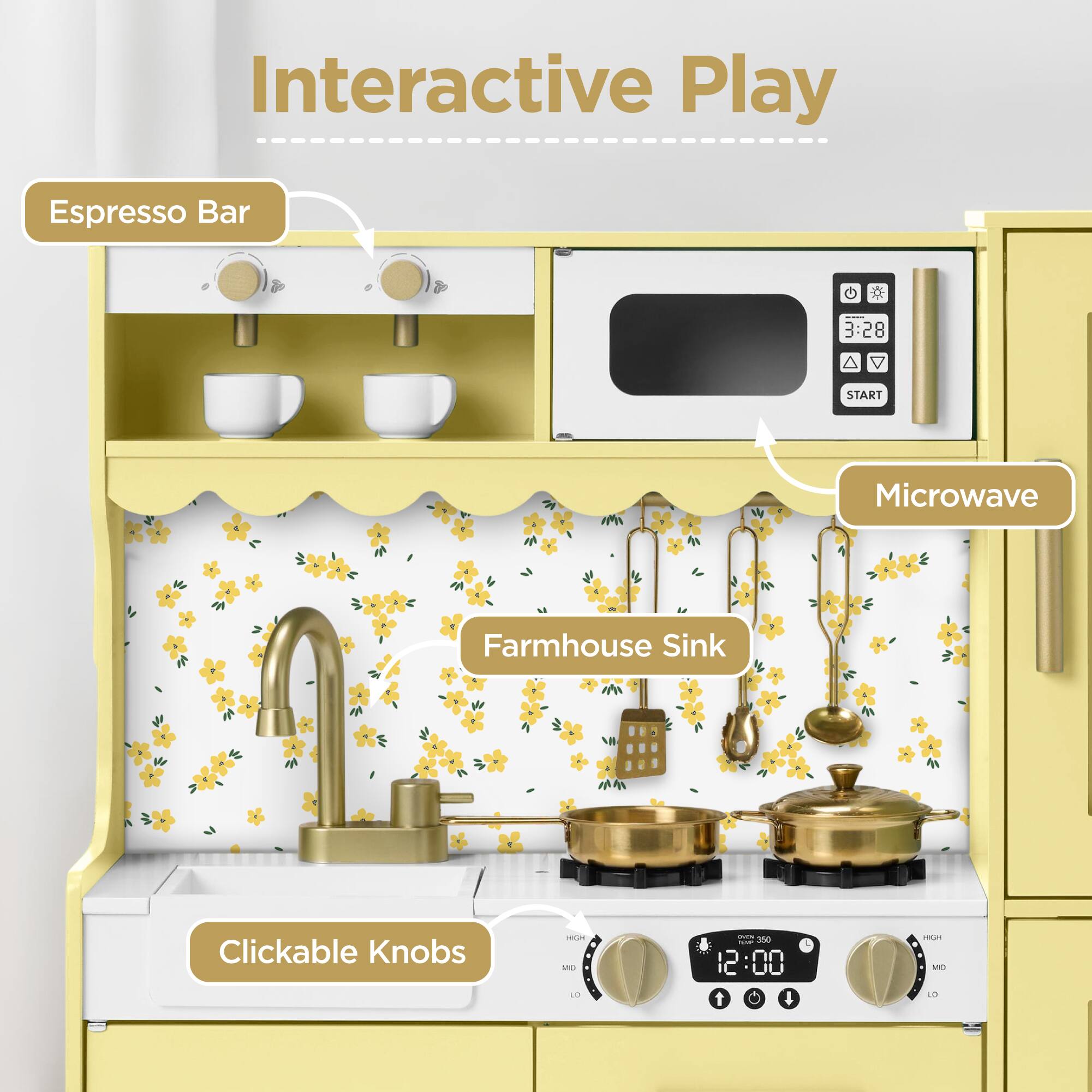 Interactive Play

- Espresso Bar
- Microwave
- Farmhouse Sink
- Clickable Knobs