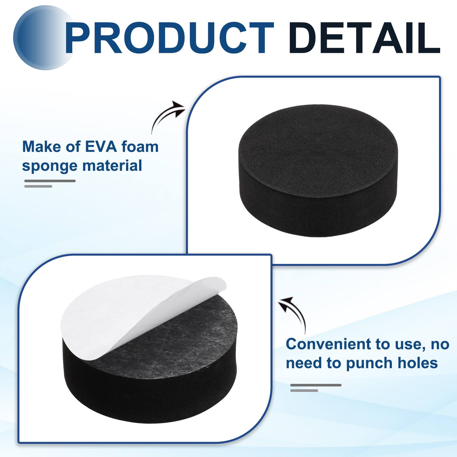PRODUCT DETAIL

- Make of EVA foam sponge material
- Convenient to use, no need to punch holes