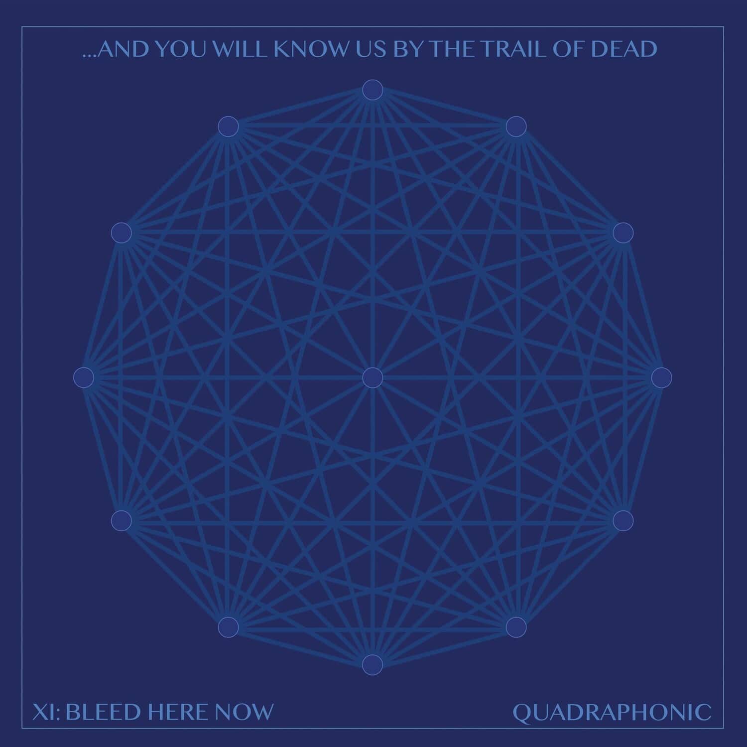 And You Will Know Us by the Trail of Dead - Xi: Bleed Here Now  - VINYL LP