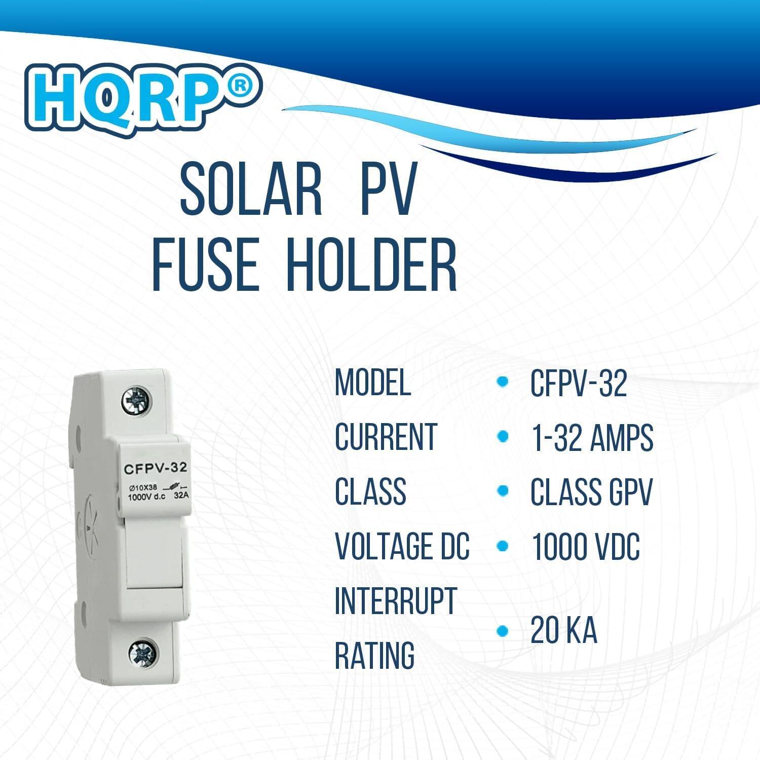 HQRP SOLAR PV FUSE HOLDER  
CFPV-32  
10X38  
1000V DC  
0.3 32A  
MODEL: CFPV-32  
CURRENT: 1-32 AMPS  
CLASS: GPV  
VOLTAGE: 1000 VDC  
INTERRUPT RATING: 20 KA
