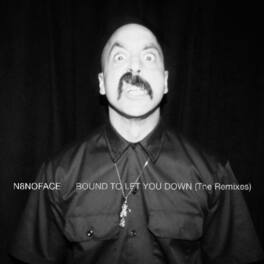 N8Noface - Bound To Let You Down (the Remixes) - VINYL LP