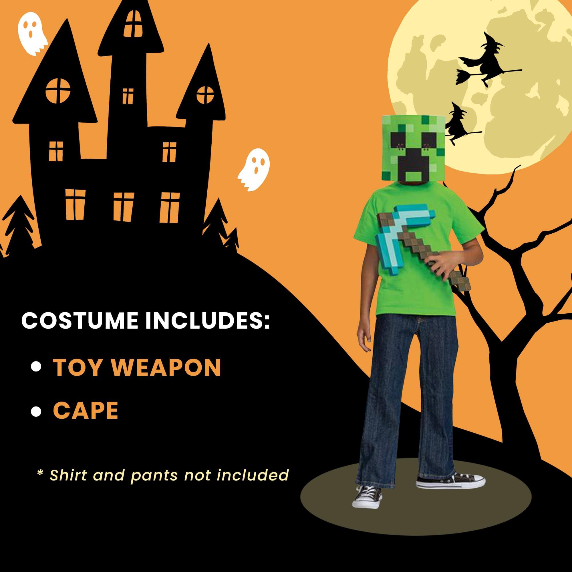 COSTUME INCLUDES:  
- TOY WEAPON  
- CAPE  

* Shirt and pants not included