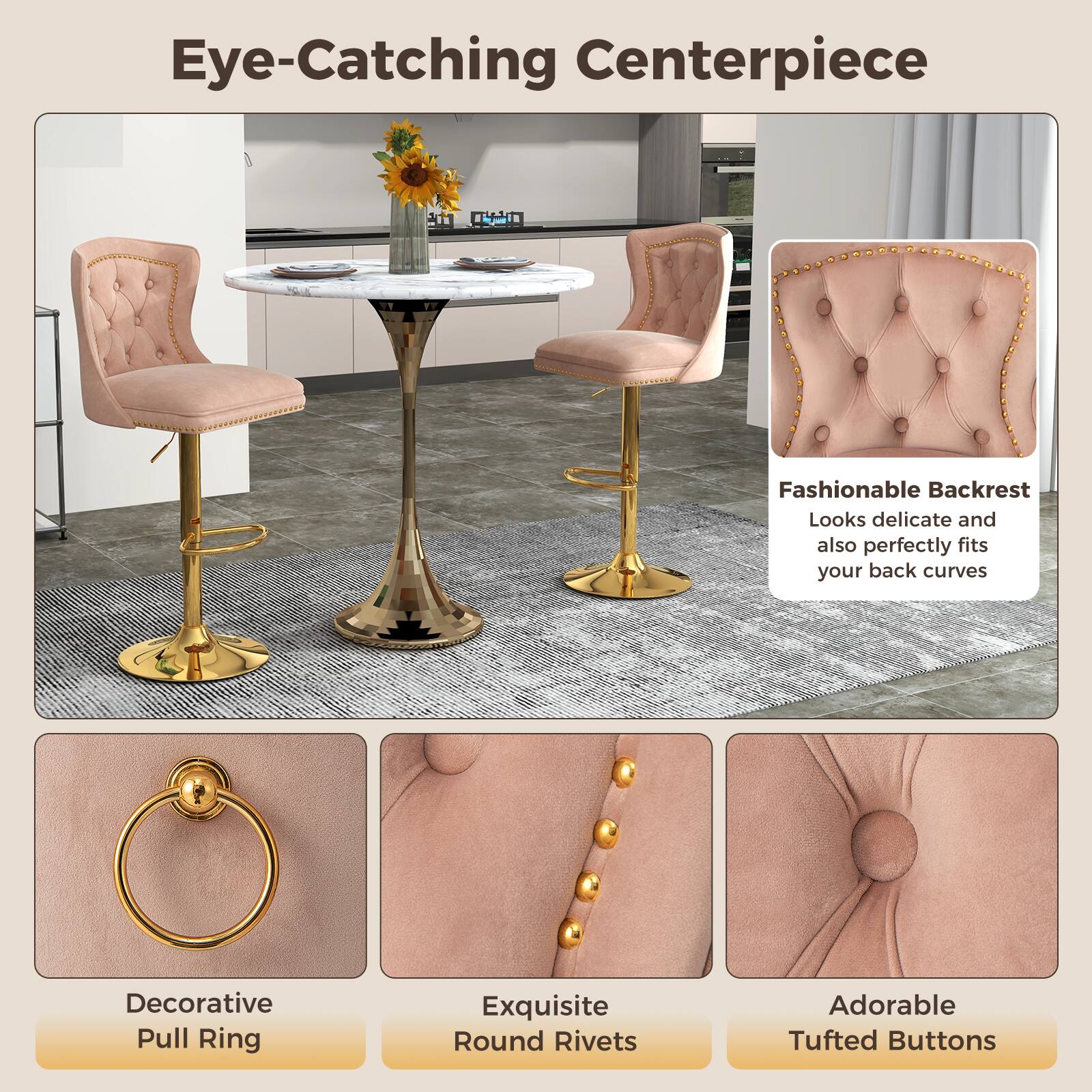 Eye-Catching Centerpiece

Fashionable Backrest
Looks delicate and also perfectly fits your back curves

Decorative Pull Ring

Exquisite Round Rivets

Adorable Tufted Buttons