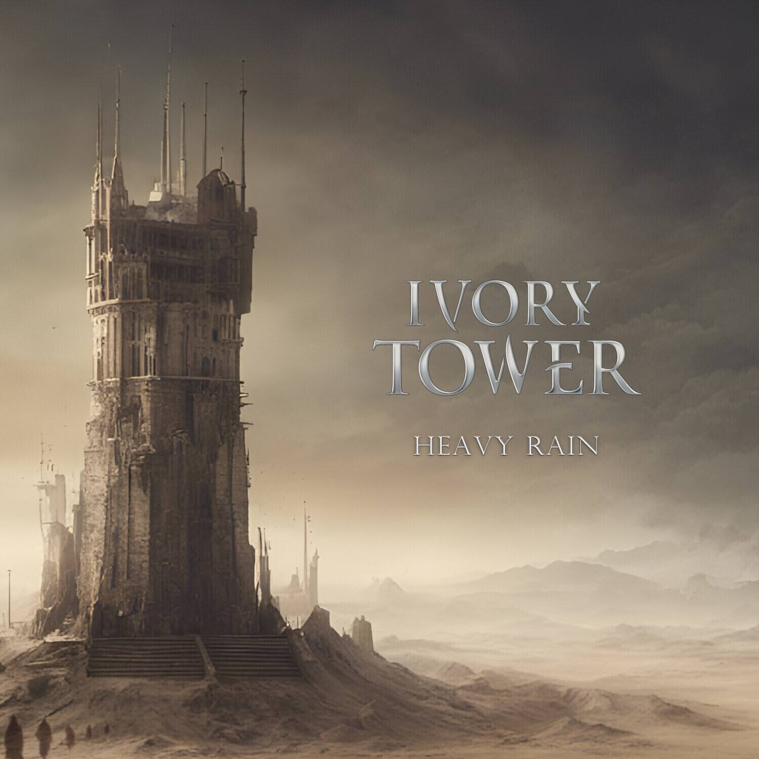 IVORY TOWER  
HEAVY RAIN
