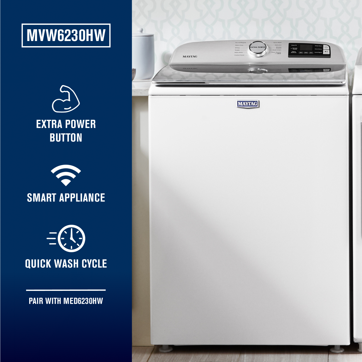 MVW6230HW
- EXTRA POWER BUTTON
- SMART APPLIANCE
- QUICK WASH CYCLE
- PAIR WITH MED6230HW