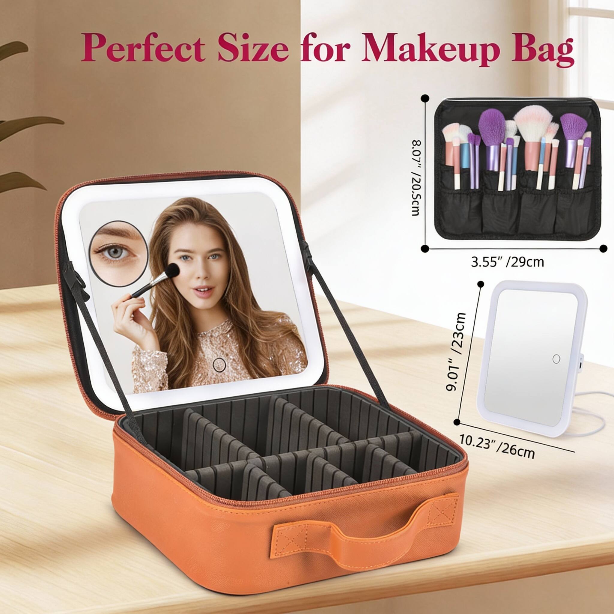 Perfect Size for Makeup Bag  
8.07" / 20.5cm  
3.55" / 29cm  
9.01" / 23cm  
10.23" / 26cm