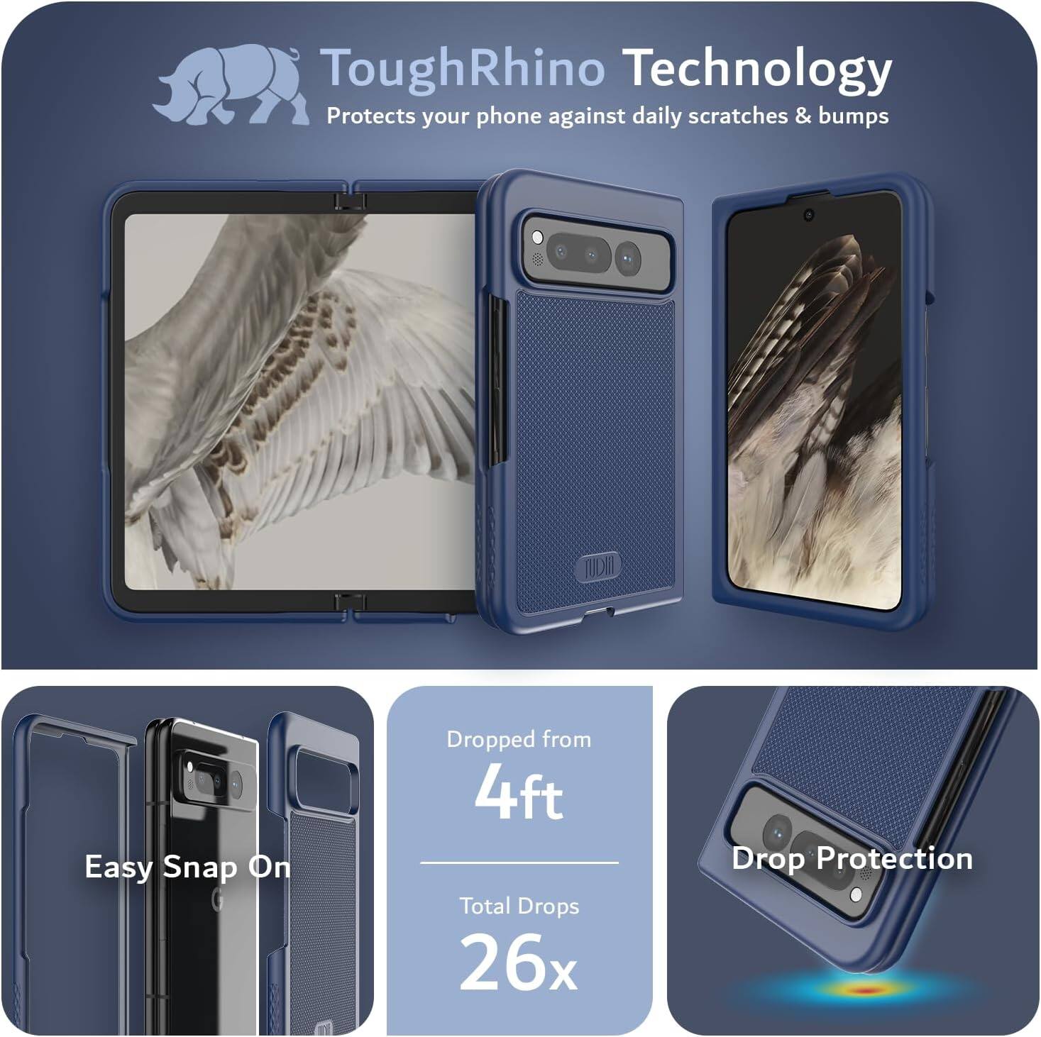 ToughRhino Technology  
Protects your phone against daily scratches & bumps  

Easy Snap On  

Dropped from 4ft  
Total Drops 26x  

Drop Protection