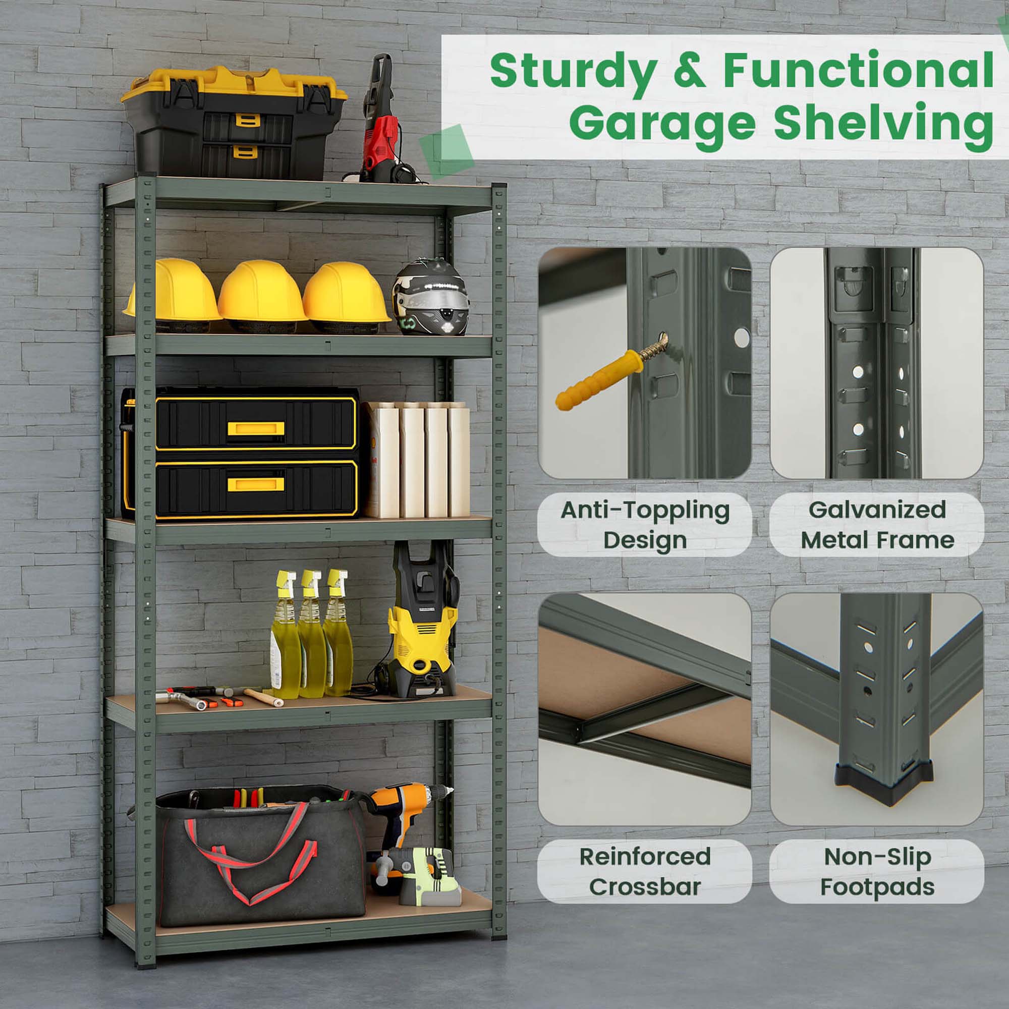 Sturdy & Functional Garage Shelving

- Anti-Topping Design
- Galvanized Metal Frame
- Reinforced Crossbar
- Non-Slip Footpads