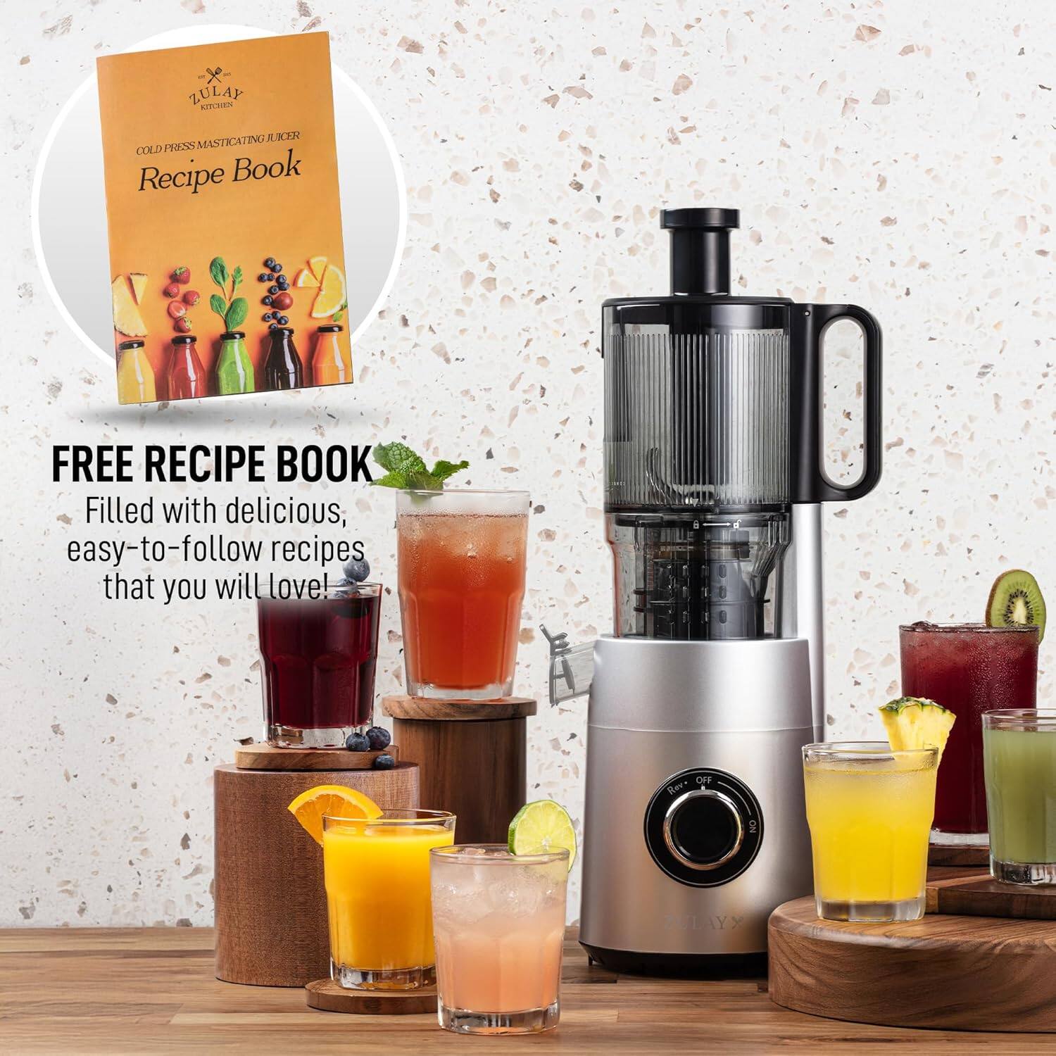 ZULAY KITCHENS  
COLD PRESS MASTICATING JUICER  
Recipe Book  

FREE RECIPE BOOK  
Filled with delicious, easy-to-follow recipes that you will love!