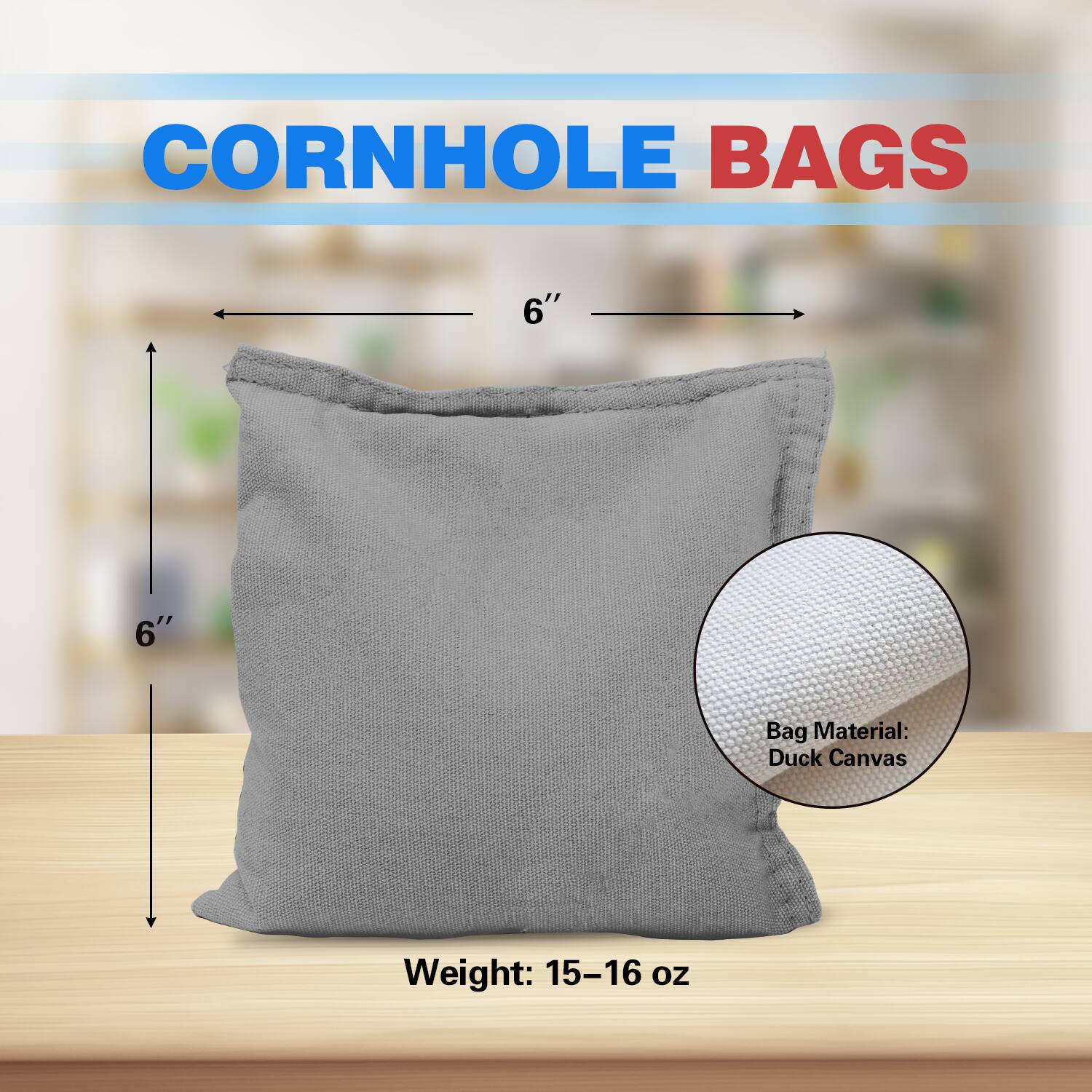 CORNHOLE BAGS

6" x 6"

Bag Material: Duck Canvas

Weight: 15-16 oz
