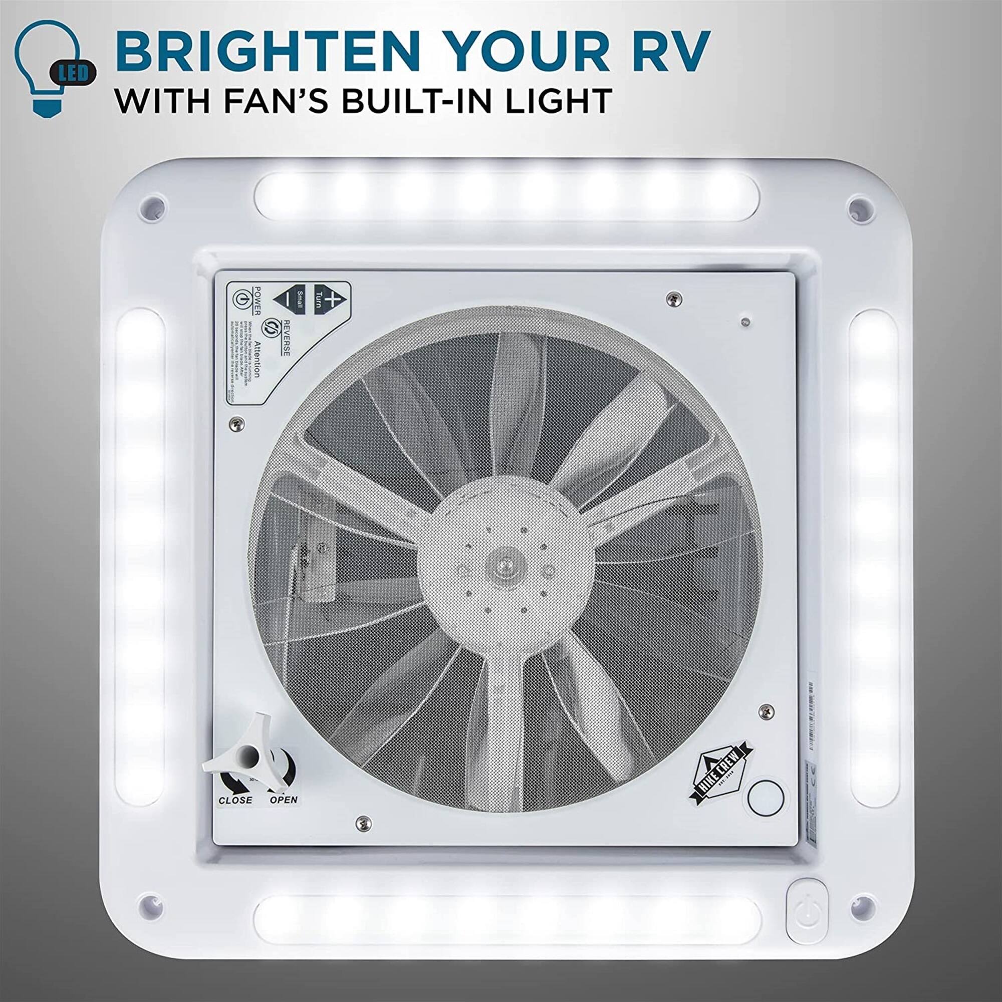 BRIGHTEN YOUR RV LED WITH FAN'S BUILT-IN LIGHT

CLOSE OPEN

HIKE CREW